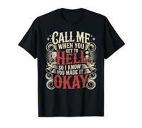Call Me from Hell So I Know You Made It Okay - Maglietta