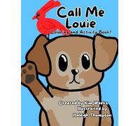 Call Me Louie! Coloring and Activity Book!