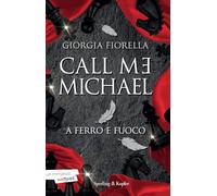 Call me Michael. A ferro e fuoco