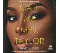 Call Me Mrs. Taylor: An Obsessive Dark Romance