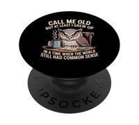 Call Me Old But We Had Common Sense Back Then - PopSockets PopGrip Adesivo