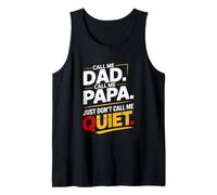 Call Me Papa Dad Don't Call Me Quiet Divertente Forte Papà Nonno Canotta