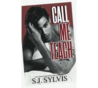 Call Me Teach: A Wilder U Spicy Lessons Novella