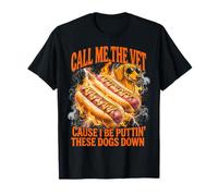 Call Me The Vet Cause I BE Puttin' These Dogs Down BBQ Maglietta