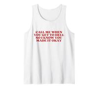 Call Me When You Get To Hell So I Know You Made It Okay Y2K Canotta