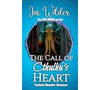 Call of Cthulhu's Heart: A Short Tentacle Monster Romance: 3