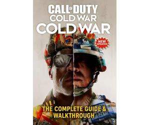 Call of Duty: Cold War The Complete Guide & Walkthrough for Campaign, Zombies, and Multiplayer ( New Updated )