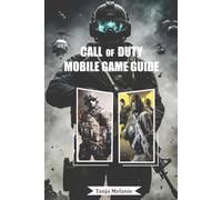 CALL OF DUTY MOBILE GAME GUIDE: A Practical Handbook for Mastering Core Systems and Tactical Play