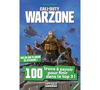 Call of Duty Warzone - 100 trucs à savoir pour finir dans le top 3 !: Avec une planche de stickers !