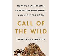 Kimberly Ann Johnson Call of the Wild (Copertina rigida)