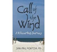CALL OF THE WIND: A Kitesurfing Journey