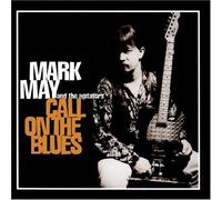 Call on the Blues by Mark May and the Agitators (2010-01-13)