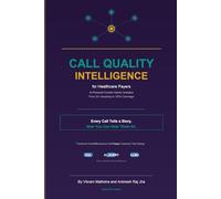 Call Quality Intelligence for Healthcare Payers: AI-Powered Contact Center Analytics for Healthcare Payers