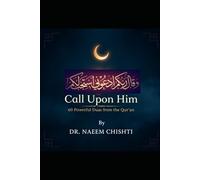 Call Upon Him: 60 Powerful Duas from the Qur’an: 9