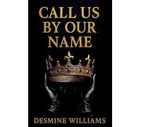 Call Us By Our Name