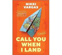 Call You When I Land: A Memoir