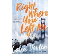 Calla Devlin Right Where You Left Me (Copertina rigida)