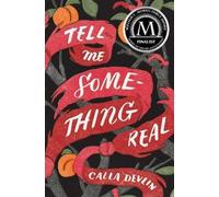 Calla Devlin Tell Me Something Real (Copertina rigida)
