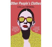Calla Henkel Other People's Clothes (Tascabile)