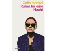 Calla Henkel Ruhm für eine Nacht (Tascabile)
