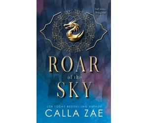 Calla Zae Roar of the Sky (Copertina rigida)