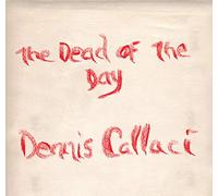 Callaci Dennis - The Dead Of The Day