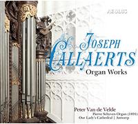 Callaerts/ Velde - Organ Works