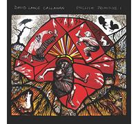 Callahan, David Lance - English Primitive I (CD)