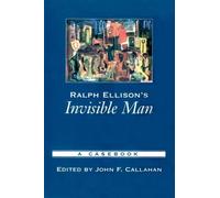 Callahan Ralph Ellison's Invisible Man (Tascabile) Casebooks in Criticism