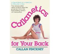 Callan Pinckney Callanetics For Your Back (Copertina rigida)