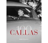 Callas 100. Ediz. italiana e inglese