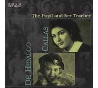 Callas,Maria - The Pupil & Her Teacher