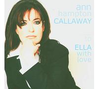 Ann Hampton Callaway To Ella With Love (CD) Album