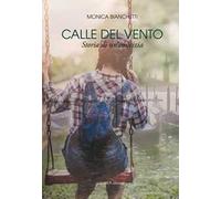Calle del vento. Storia di un'amicizia