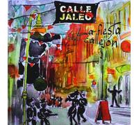 Calle Jaleo - La Fiesta Del Callejon