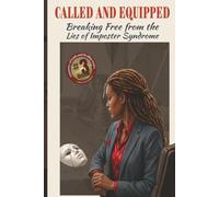 Called and Equipped: Breaking Free from the Lies of Imposter Syndrome