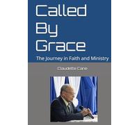 Called By Grace: The Journey in Faith and Ministry