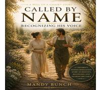 Called by Name: Recognizing His Voice