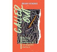 Called Out: Raising Godly Children in an Ungodly Culture