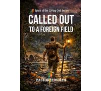 Called Out To A Foreign Field: Living Faithfully - All For His Glory