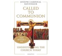Called to Communion: Understanding the Church Today