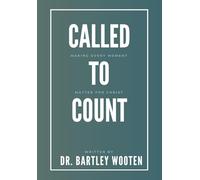 Called to Count: Making Every Moment Matter for Christ