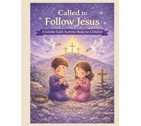 Called to Follow Jesus: A Gentle Faith Activity Book for Children