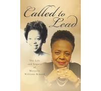 Called To Lead: The Life and Legacy of Marjorie Williams Kinard