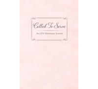 Called to Serve: A 400-Page LDS Missionary Journal for Elders and Sisters | Missionary Farewell Gift, Companion Pages, Contacts & Daily Reflections