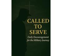 Called to Serve: Daily Encouragement for the Military Journey