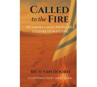 Called to the Fire: Becoming a Holy People in a Culture of Blending