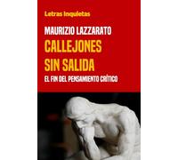 Callejones sin salida: El fin del pensamiento crítico