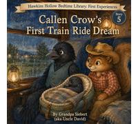 Callen Crow's First Train Ride Dream
