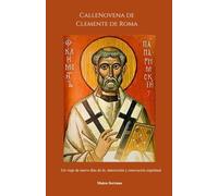 CalleNovena de Clemente de Roma: Un viaje de nueve días de fe, intercesión y renovación espiritual